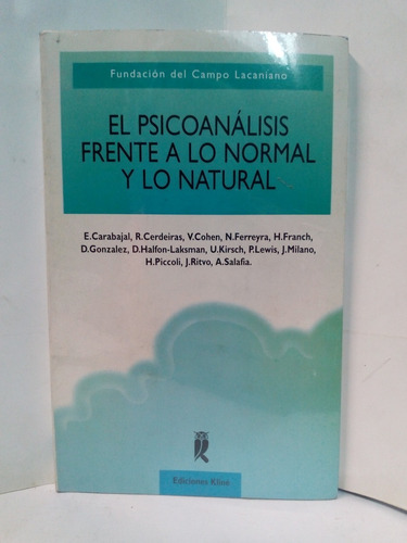 El Psicoanálisis Frente A Lo Normal Y Lo Natural - Carabajal