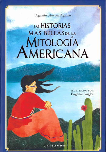Libro: Las Historias Más Bellas De La Mitología Americana (s