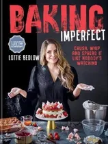 Comprar Hornear de forma imperfecta, aplasta, bate y esparce como nadie, De Bedlow, Lottie. Editorial Hamlyn, Tapa blanda Em