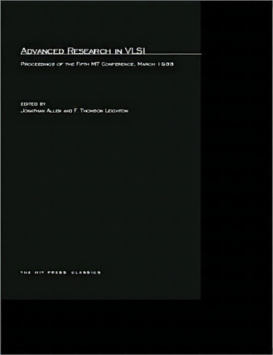 Advanced Research In Vlsi : Proceedings Of The Fifth Mit Conference, De Jonathan Allen. Editorial Mit Press Ltd, Tapa Blanda En Inglés