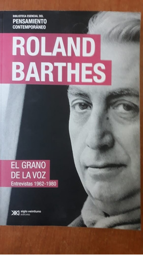 El Grano De La Voz Roland Barthes Siglo Xxi 