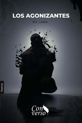 Los Agonizantes, De R. C. Leteo. Editorial Grupo Letras Negras, Tapa Blanda, Edición 1 En Español, 2024