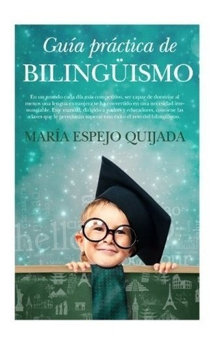Guía Práctica De Bilingüismo / Handbook Of Bilingualism