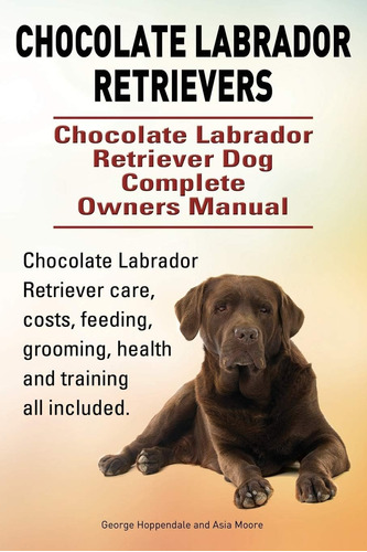 Libro: Chocolate Labrador Retrievers. Chocolate Labrador Dog