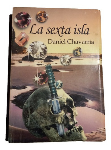 La Sexta Isla - Daniel Chavarria