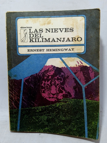 Las Nieves Del Klimanjaro - Ernest Hemingway - Huracán 