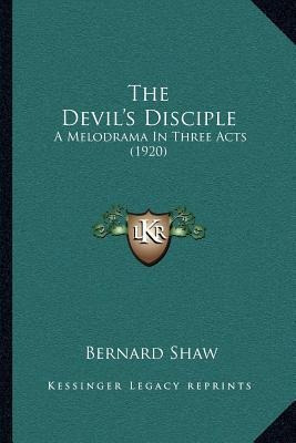 Libro The Devil's Disciple : A Melodrama In Three Acts (1...