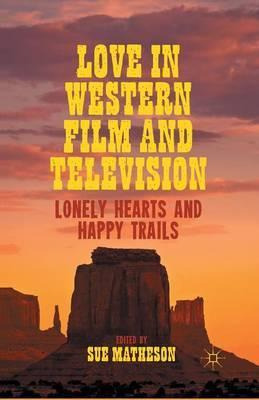 Libro Love In Western Film And Television - Sue Matheson