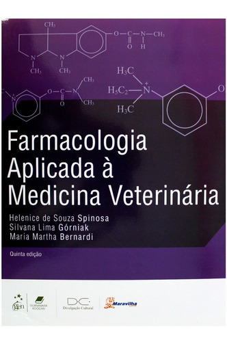 Farmacologia Aplicada À Medicina Veterianária - Grupo Gen, De Helenice De Souza Spinosa. Série Farmacologia Editora Gen, Capa Mole, Edição 5 Em Português, 2014