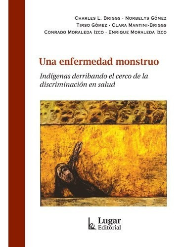 Una Enfermedad Monstruo De Charles Briggs, De Charles Briggs. Lugar Editorial En Español