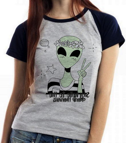 Blusa Baby Look Alien Say Hello To The Dumb Humans Et Nasa