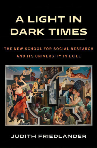 A Light In Dark Times: The New School For Social Research And Its University In Exile, De Aa.vv.. Editorial Columbia Univ Pr, Tapa Blanda En Inglés