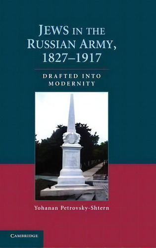 Jews In The Russian Army, 1827-1917, De Yohanan Petrovsky-shtern. Editorial Cambridge University Press, Tapa Dura En Inglés