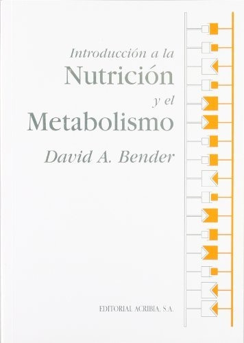 Introduccion A La Nutricion Y El Metabolismo - Bender - #d