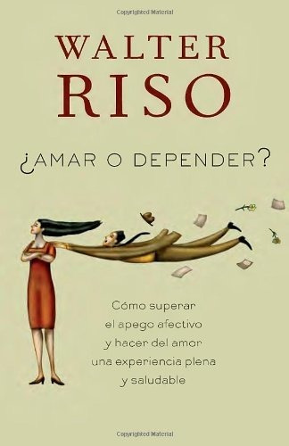 Libro Amar O Depender