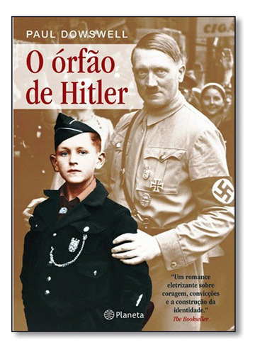 O Órfão De Hitler, De Paul Dowswell. Editora Planeta, Capa Mole Em Português