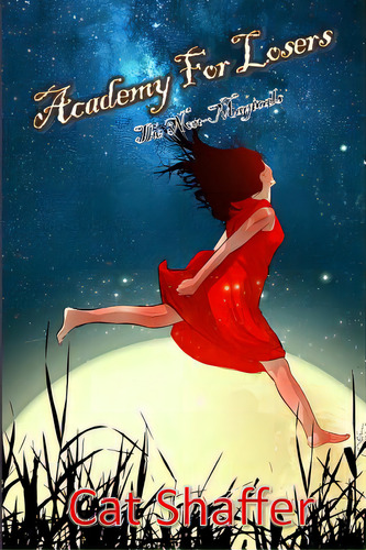 Academy For Losers: The Non-magicals, De Shaffer, Mark. Editorial Lightning Source Inc, Tapa Blanda En Inglés