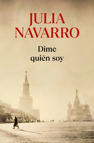 Dime Quien Soy - Julia Navarro