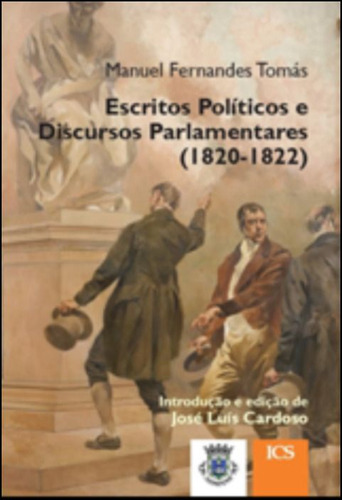Livro - Escritos Políticos E Discursos Parlamentares (1820-1822)