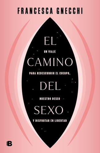 El Camino Del Sexo - Francesca Gnecchi