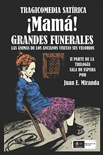 ¡mama! Grandes Funerales: Las Animas De Los Ancianos Visitan
