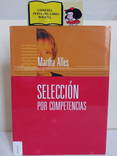 Selección Por Competencias - Martha Alles- 2007 - Granica