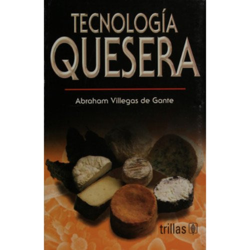 Libro Tecnología Quesera De Abrahan Villegas De Gante