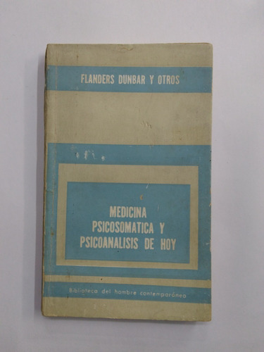 Medicina Psicosomática Y Psicoanálisis - Flanders Dunbar