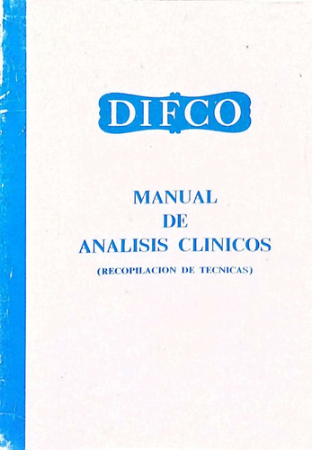 Manual De Análisis Clínicos  ( Recopilación De Técnicas ) 