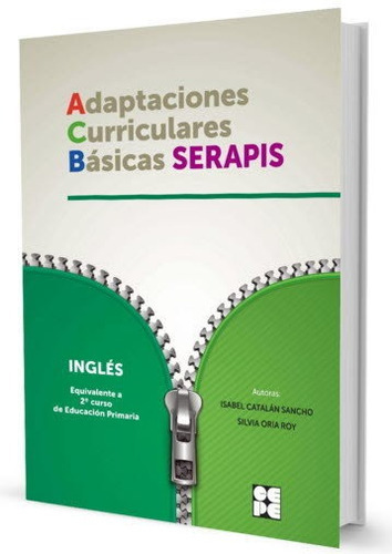 INGLES 2P- ADAPTACIONES CURRICULARES BASICAS SERAPIS, de Oria Roy, Silvia. Editorial Ciencias de la Educación Preescolar y Especial, tapa blanda en español