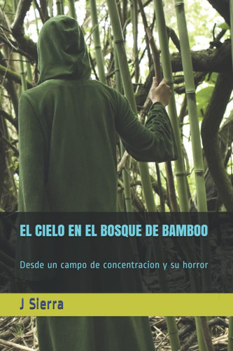 Libro: El Cielo En El Bosque De Bamboo: Desde Un Campo De Co