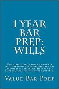 1 Year Bar Prep Wills Wills Law Is Tested Often On The Bar E