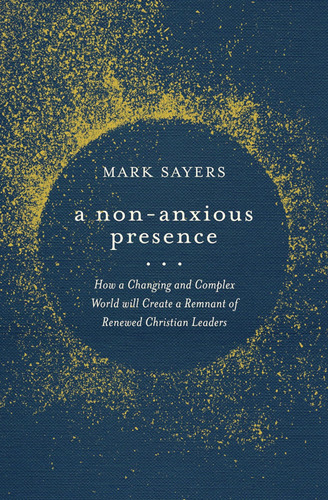 Libro: A Non-anxious Presence: How A Changing And Complex Wo