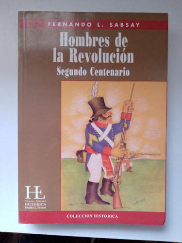 Hombres De La Revolución / Fernando L. Sabsay