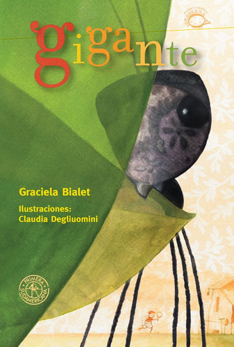 Gigante: a partir de 5 años, de Bialet, Graciela. Serie N/a, vol. Volumen Unico. Editorial Sudamericana, tapa blanda, edición 1 en español, 2009