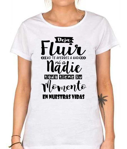 Remera De Mujer Frases Deja Fluir No Te Aferres A Nada