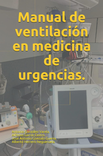 Libro: Manual De Ventilación En Medicina De Urgencias. (span
