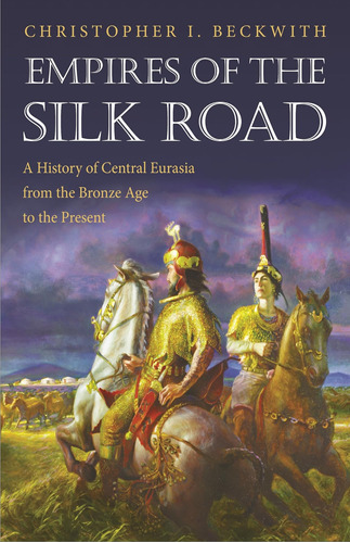 Libro Empires Of The Silk Road- Christopher I Beckwith