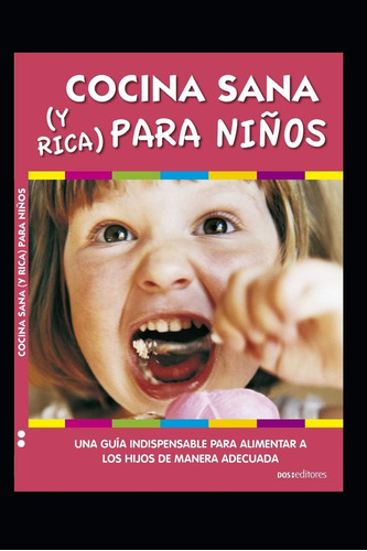 Libro: Cocina Sana (y Rica) Para Niños: Una Guía Indispensab