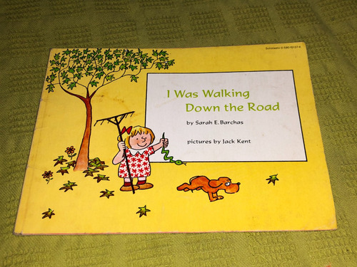 I Was Walking Down The Road - Sarah E. Barchas - Scholastic (Usado)