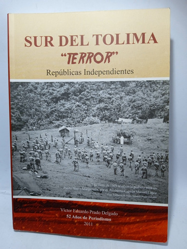 Sur Del Tolima  Terror  - Victor Eduardo Prado Delgado 