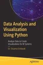 Comprar Data Analysis And Visualization Using Python Ossama Embarak