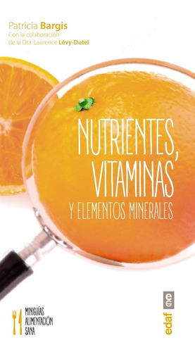 Nutrientes, Vitaminas Y Elementos Minerales