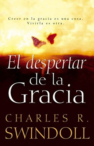 El Despertar De La Gracia · Charles R. Swindoll