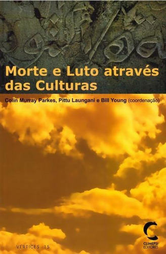 Libro Morte E Luto Atraves Das Culturas - Parkes, Colin Mur