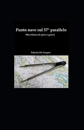 Libro: Punto Nave Sul 57o Parallelo: Miscellanea Di Opere E