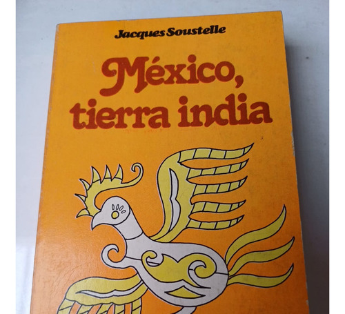 México Tierra India   Jacques Soustelle