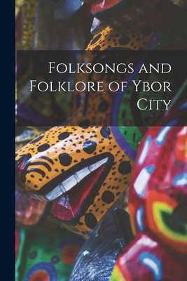 Libro Folksongs And Folklore Of Ybor City - Anonymous