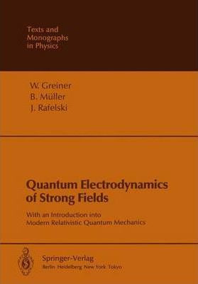 Libro Quantum Electrodynamics Of Strong Fields : With An ...