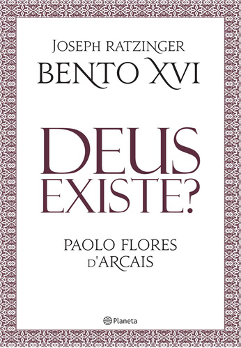 Deus existe?: 2ª Edição, de Ratzinger, Joseph. Editora Planeta do Brasil Ltda., capa mole em português, 2017